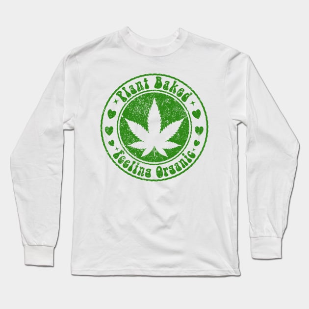 Plant Baked Feeling Organic Long Sleeve T-Shirt by Worldengine